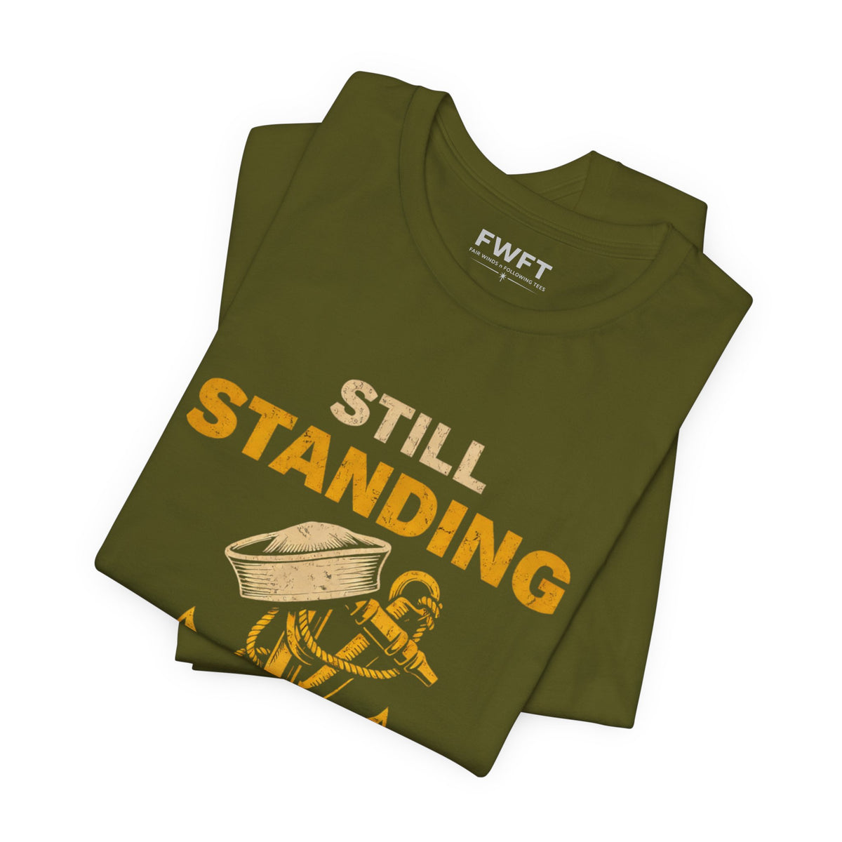 Still Standing the Watch Shirt | Navy Veteran Tee | Military Pride T-Shirt for Sailors