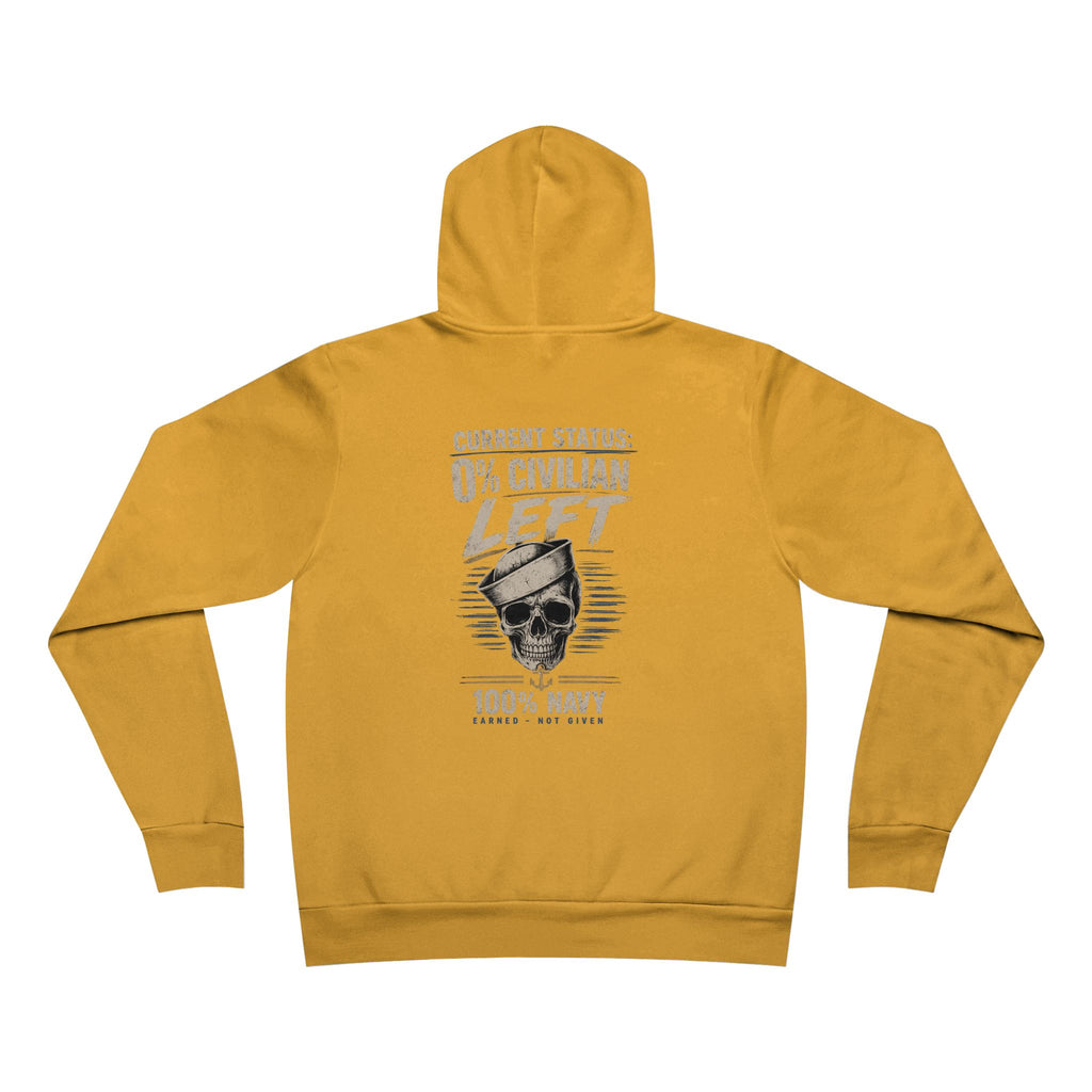 Current Status: 0% Civilian, 100% Navy Veteran Military Mindset  Pullover