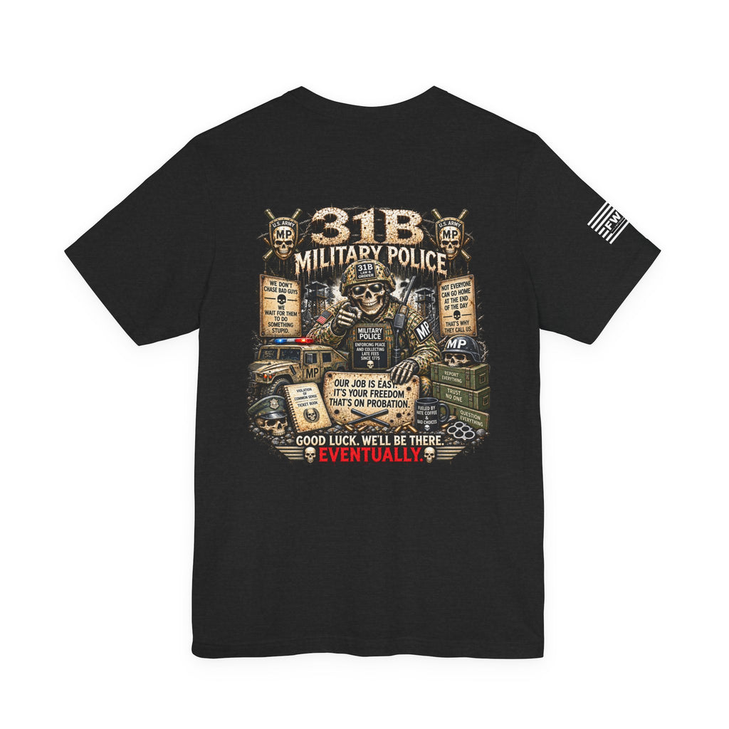 31B (Military Police) - US Army Heavy Metal T-shirt | Army Veteran Shirt