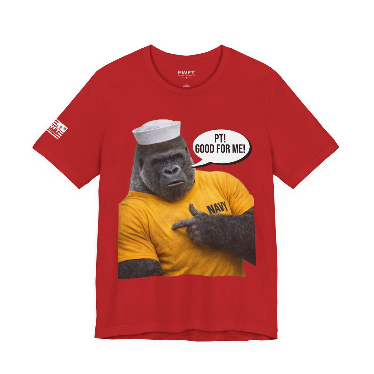 Navy Gorilla "PT! Good for YOU / Good for ME" Shirt – Funny Navy PT Tee, Military Humor Shirt, Veteran Gym Humor, Sailor Workout Tee, Gift for Navy Veteran
