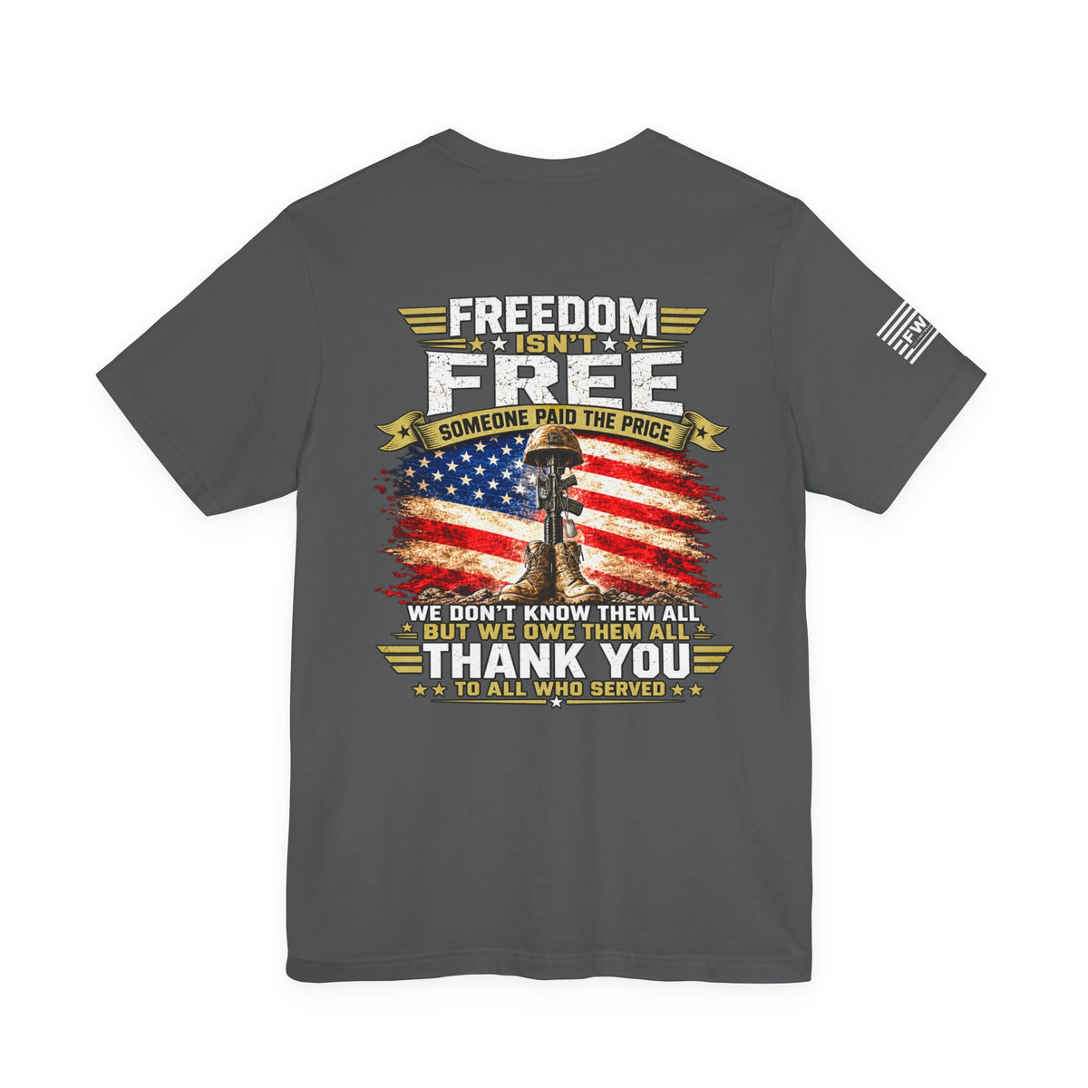 Freedom Isn’t Free Veteran Support T-Shirt – Someone Paid the Price Military Appreciation Tee