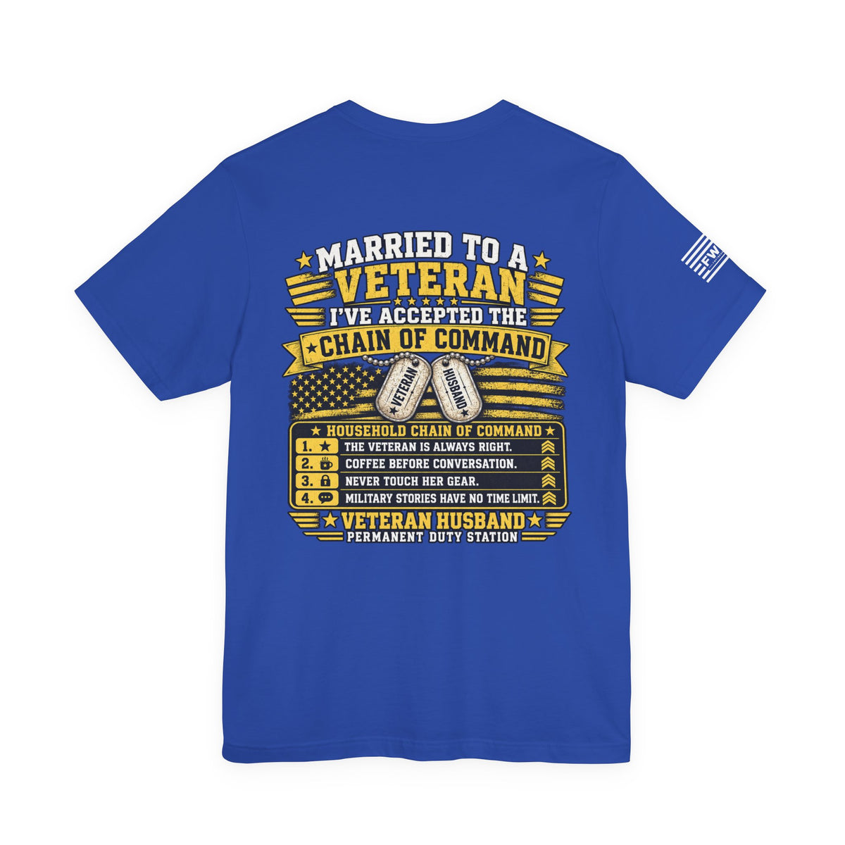 Married to a Veteran T-Shirt – Veteran Husband Chain of Command Military Spouse Humor Tee