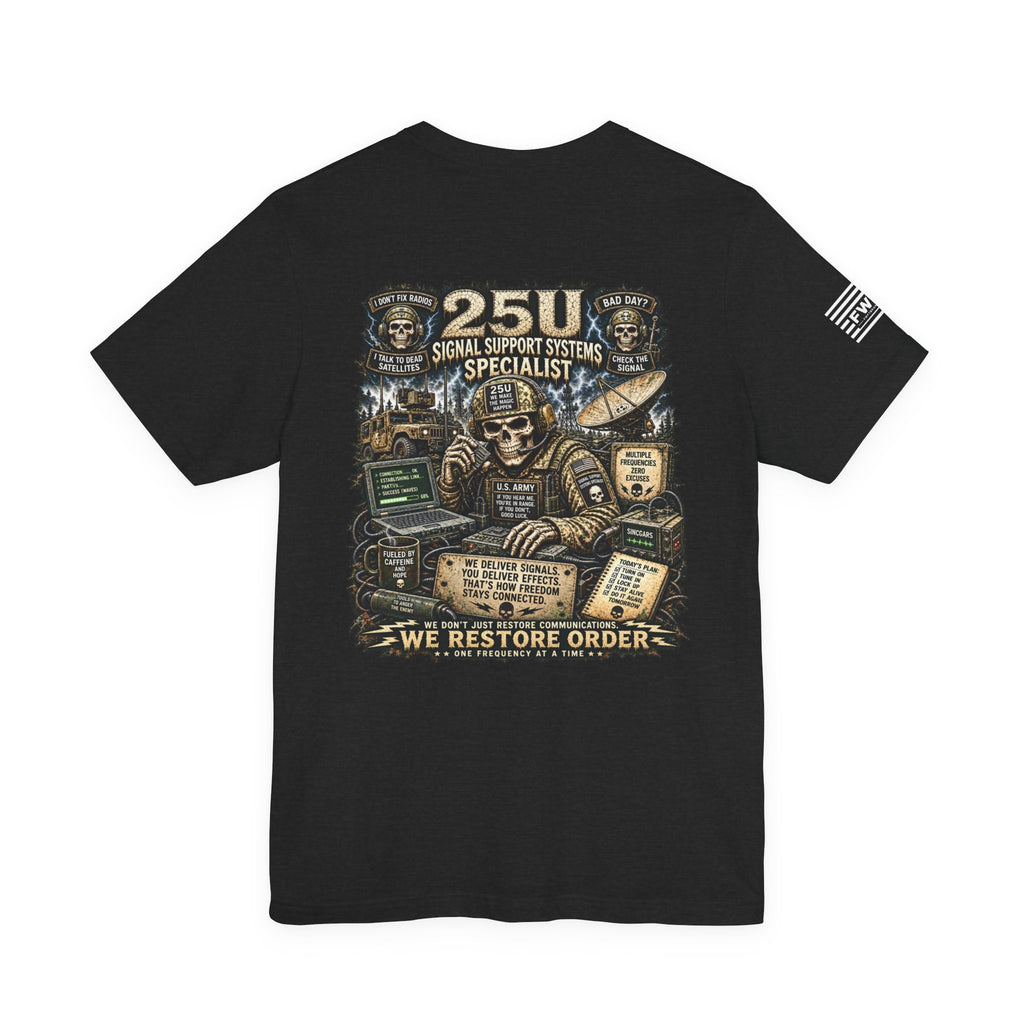 25U (Signal Support Systems Specialist) - US Army Heavy Metal T-shirt | Veteran Military Shirt