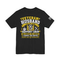 I Didn’t Serve But My Badass Wife Did T-Shirt – Proud Husband of a U.S. Veteran Military Spouse Tee