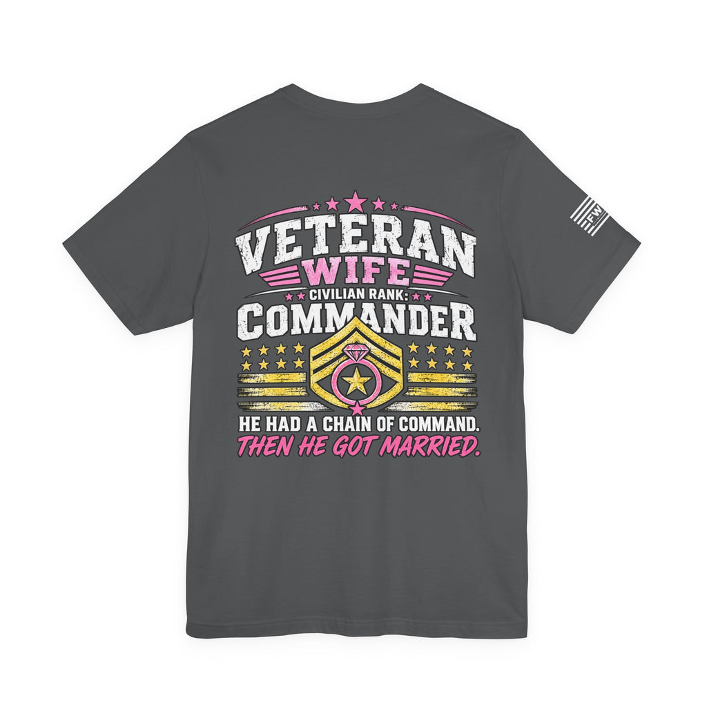 Veteran Wife Civilian Rank Commander T-Shirt – Funny Military Spouse Chain of Command Tee