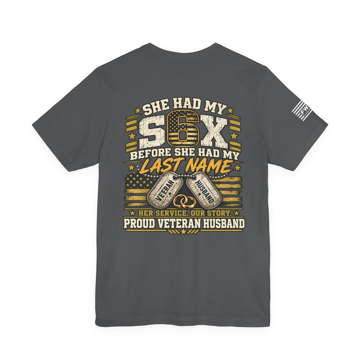 She Had My Six Proud Veteran Husband T-Shirt, Military Spouse Support Tee, US Veteran Wife Shirt, Patriotic Husband Gift