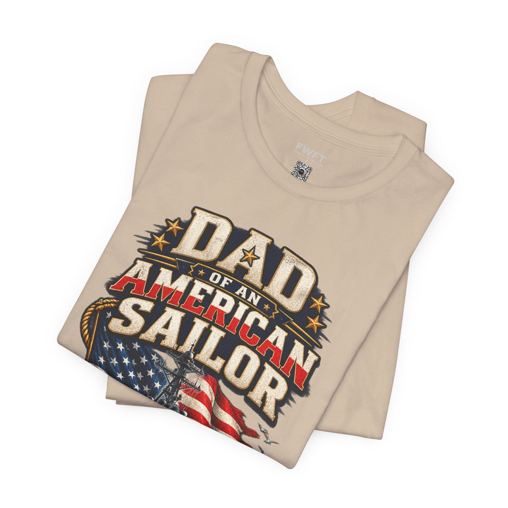 Dad of an American Sailor Shirt, Proud Navy Father T Shirt, Navy Boot Camp Graduation Gift, Military Family Tee