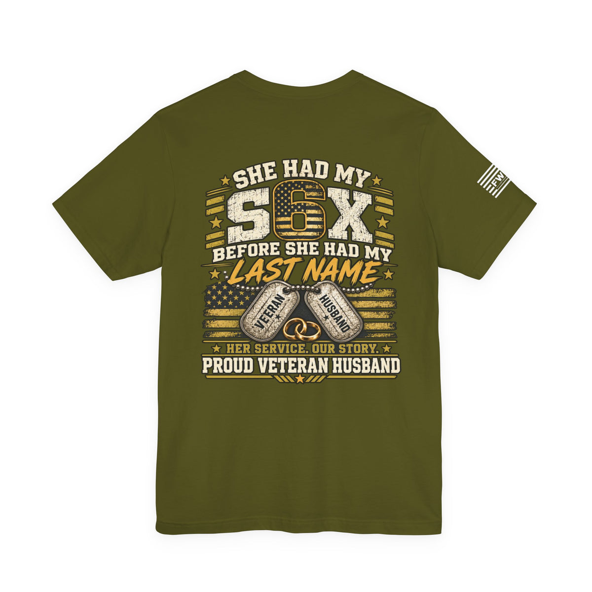 She Had My Six Proud Veteran Husband T-Shirt, Military Spouse Support Tee, US Veteran Wife Shirt, Patriotic Husband Gift