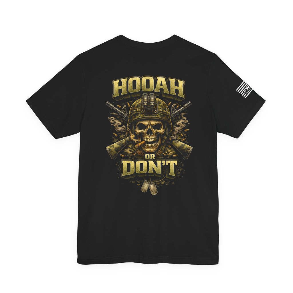 US Army - Hooah or Don’t Military Skull Tee — Tactical Veteran Graphic T-Shirt