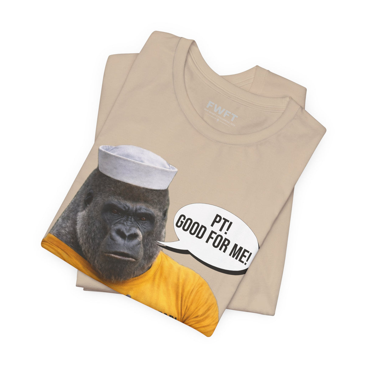 Navy Gorilla "PT! Good for YOU / Good for ME" Shirt – Funny Navy PT Tee, Military Humor Shirt, Veteran Gym Humor, Sailor Workout Tee, Gift for Navy Veteran