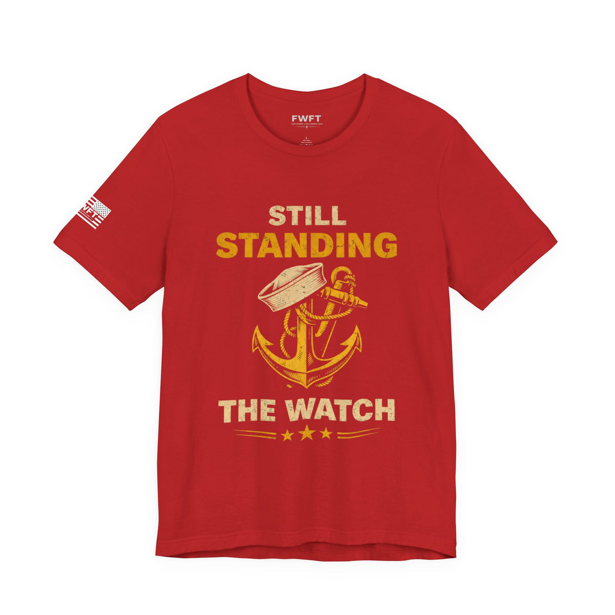 Still Standing the Watch Shirt | Navy Veteran Tee | Military Pride T-Shirt for Sailors