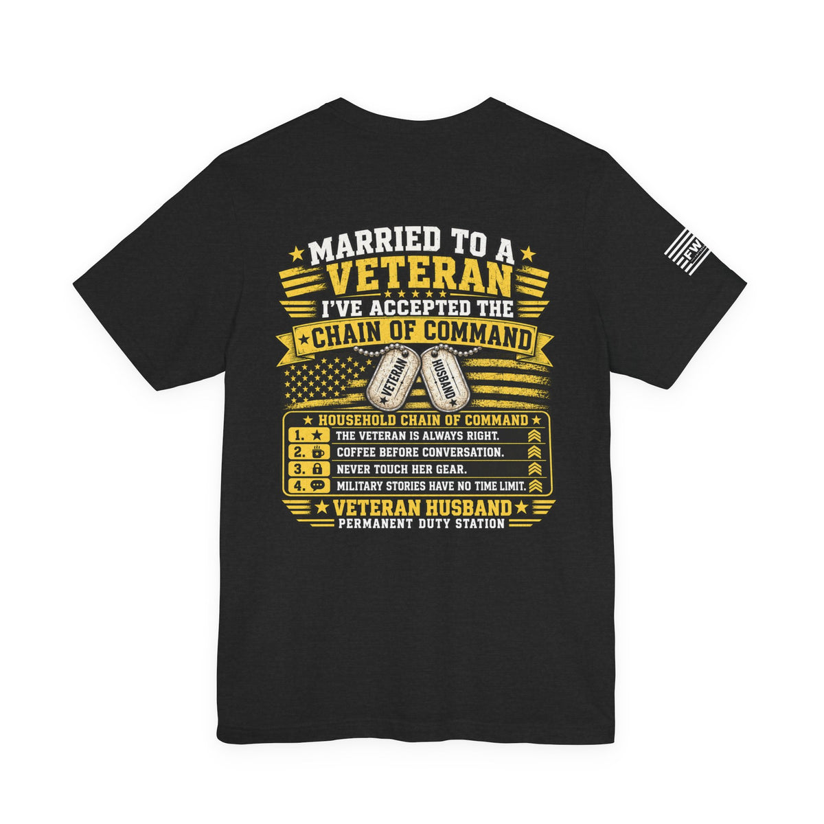 Married to a Veteran T-Shirt – Veteran Husband Chain of Command Military Spouse Humor Tee