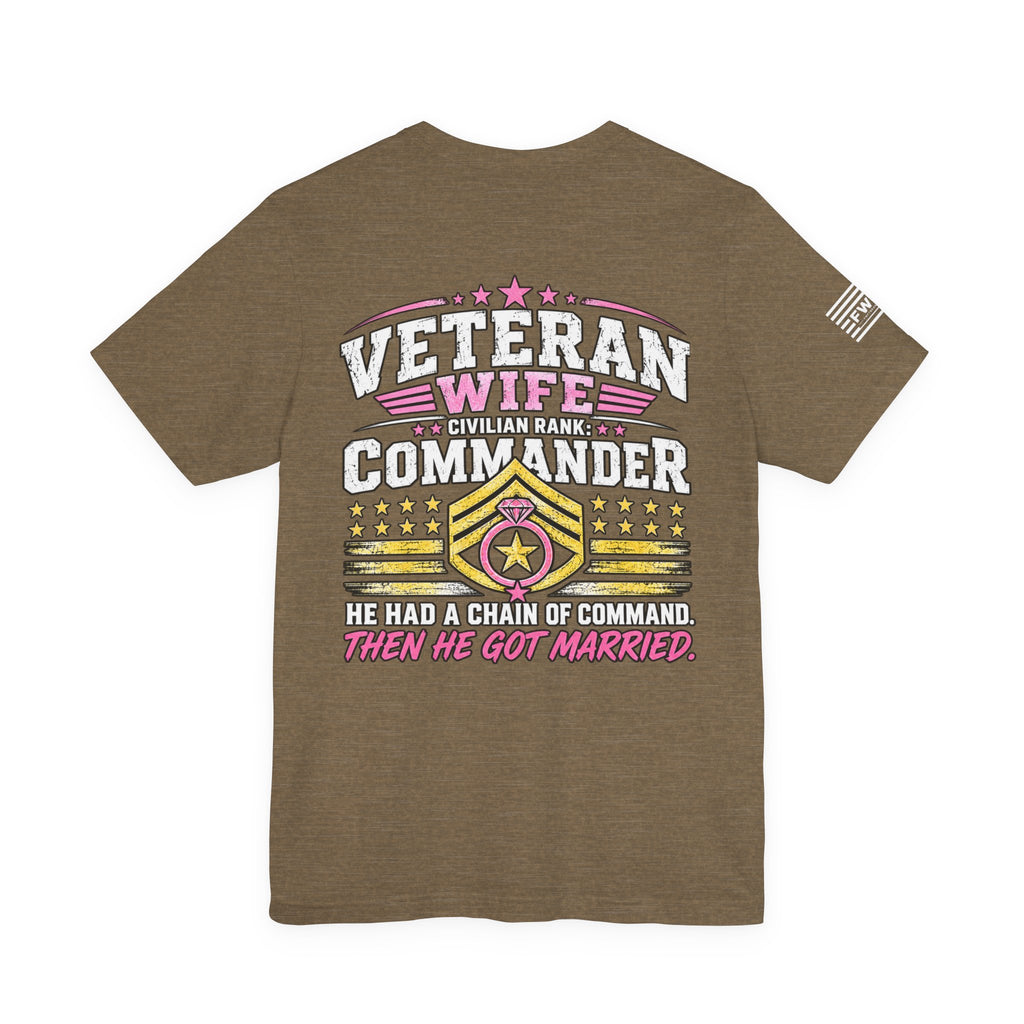 Veteran Wife Civilian Rank Commander T-Shirt – Funny Military Spouse Chain of Command Tee