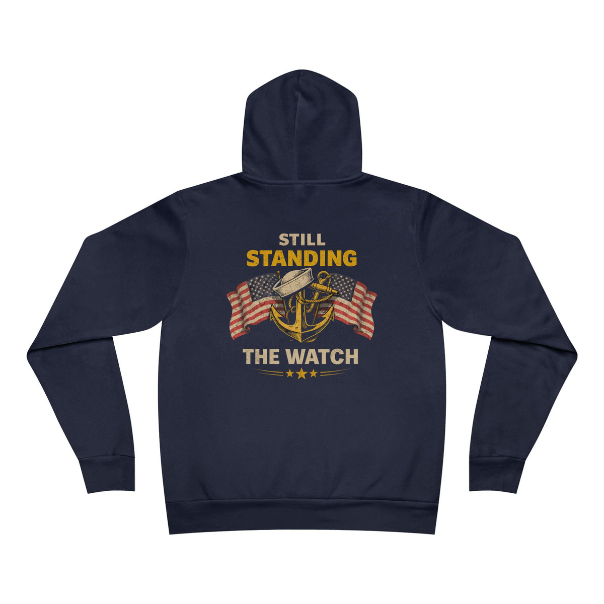 Still Standing the Watch Hoodie – Navy Veteran Military Graphic Sweatshirt
