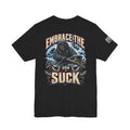 USN Embrace the Suck Shirt – United States Navy Veteran T-Shirt