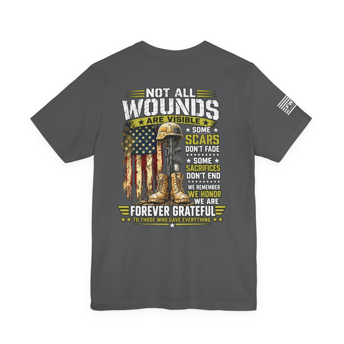 Not All Wounds Are Visible Veteran Support T-Shirt – Forever Grateful Military Tribute Tee