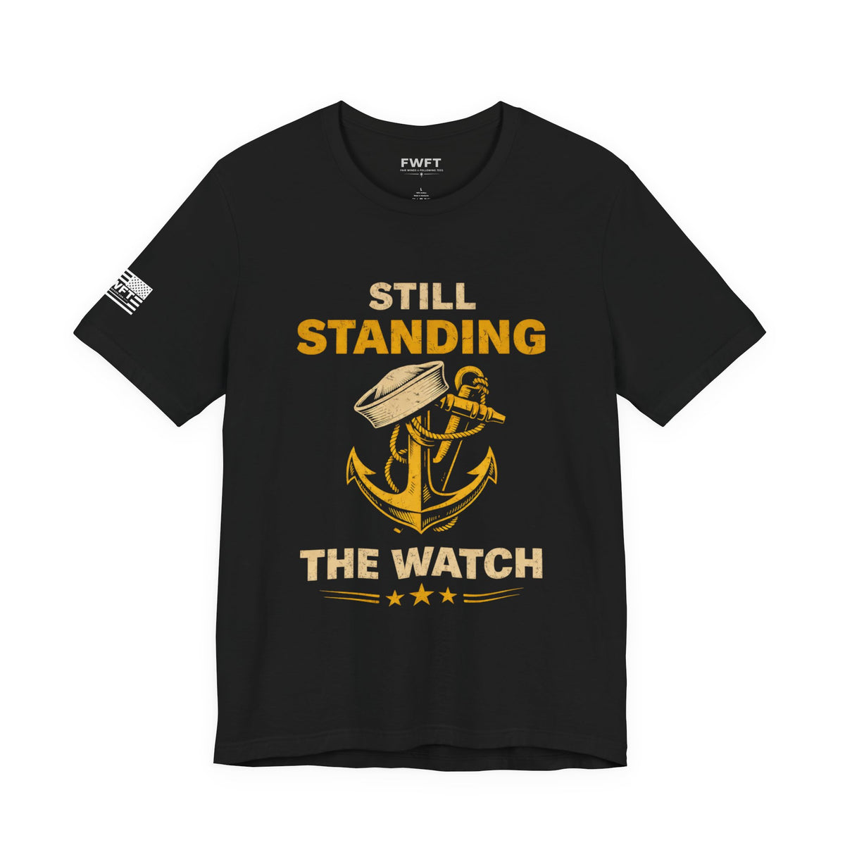 Still Standing the Watch Shirt | Navy Veteran Tee | Military Pride T-Shirt for Sailors