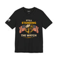 Still Standing the Watch Shirt | Navy Veteran Patriotic Tee | Military Pride T-Shirt for Sailors