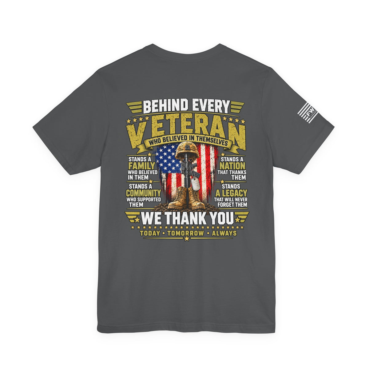 Behind Every Veteran Military Support T-Shirt – We Thank You Veteran Family & Community Appreciation Tee