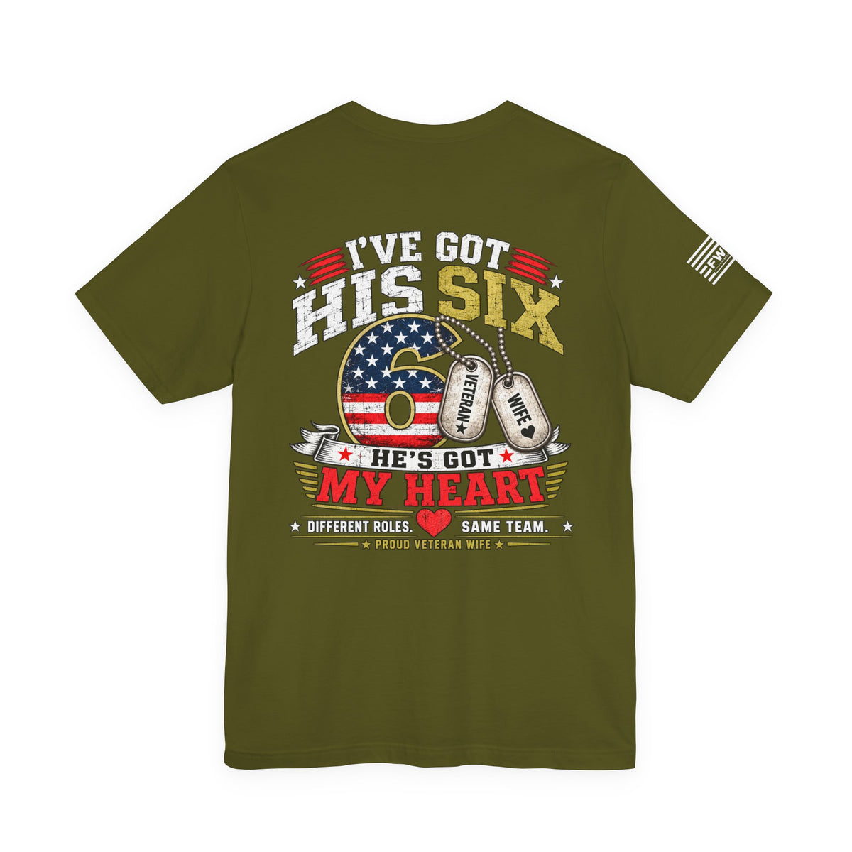 I’ve Got His Six He’s Got My Heart T-Shirt – Proud Veteran Wife Military Spouse Support Tee