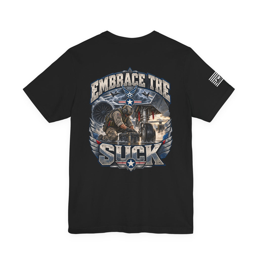 USAF Embrace the Suck T-Shirt – Air Force Veteran Shirt