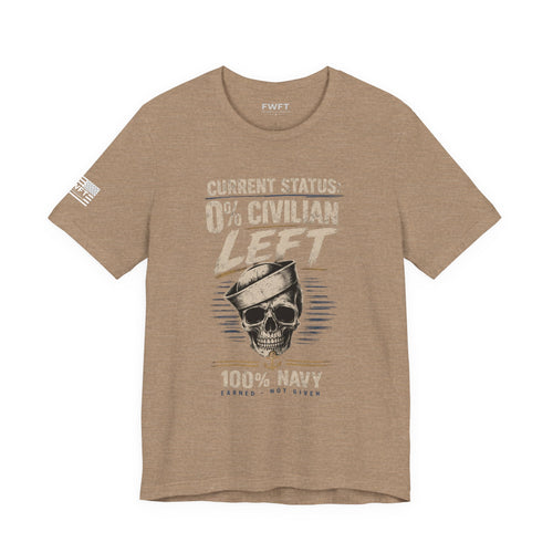 0% Civilian Left – 100% Navy Shirt | Veteran Military Tee | Navy Skull Anchor Shirt | Dark Humor Vet Apparel | Gift for Sailors
